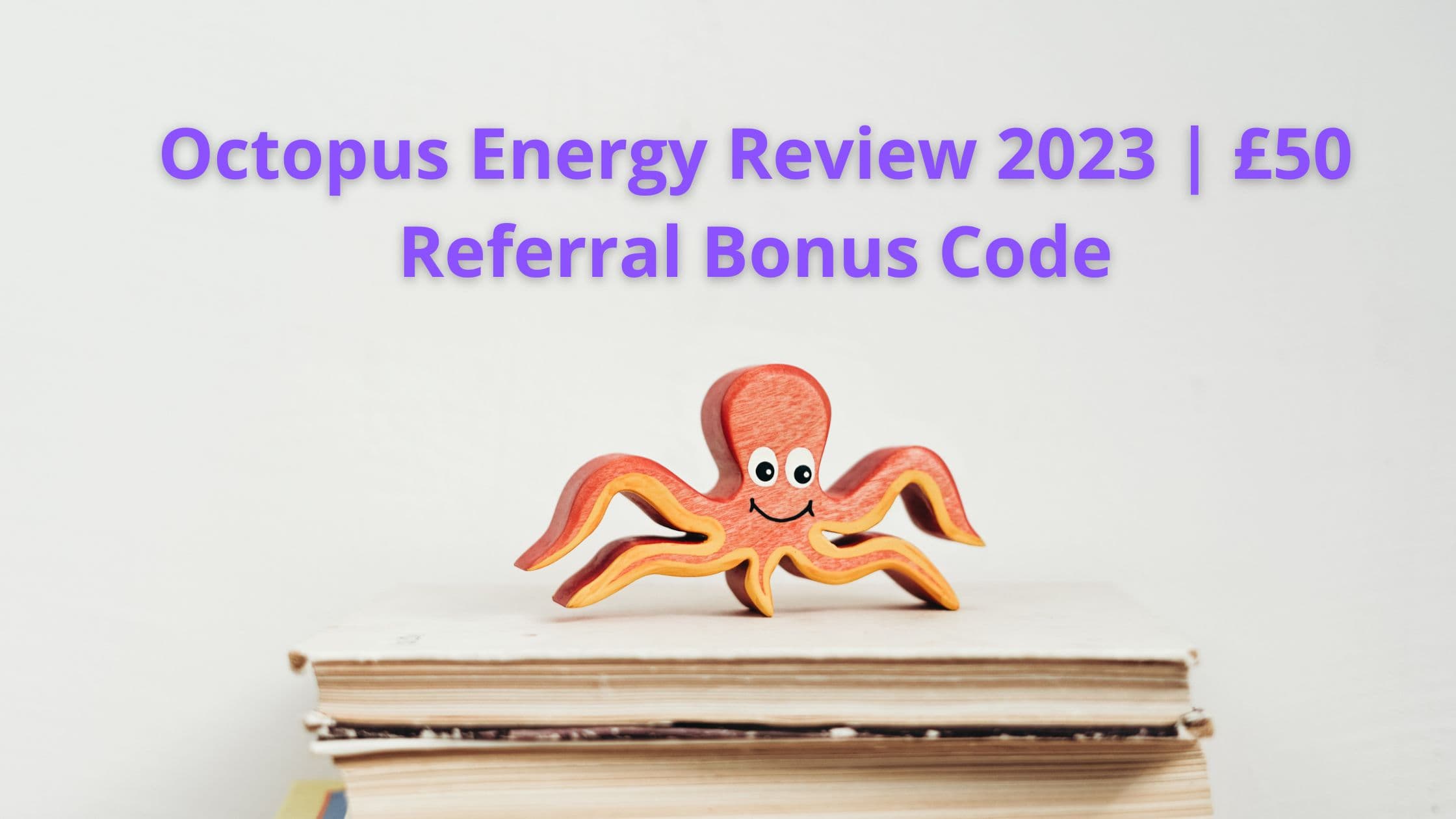Octopus Energy | Refer A Friend 2026 Offer