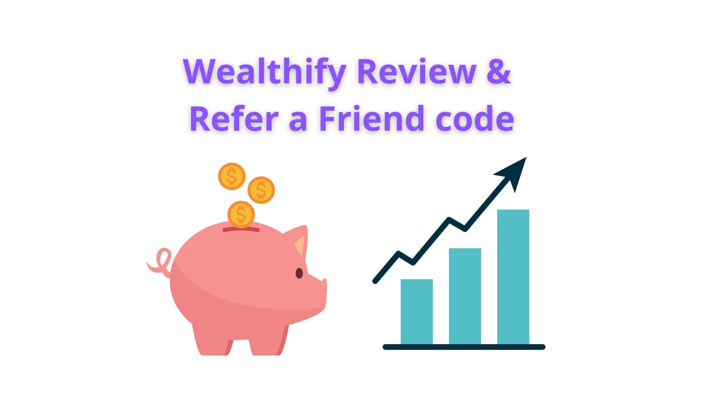 Wealthify Review & Refer a Friend code