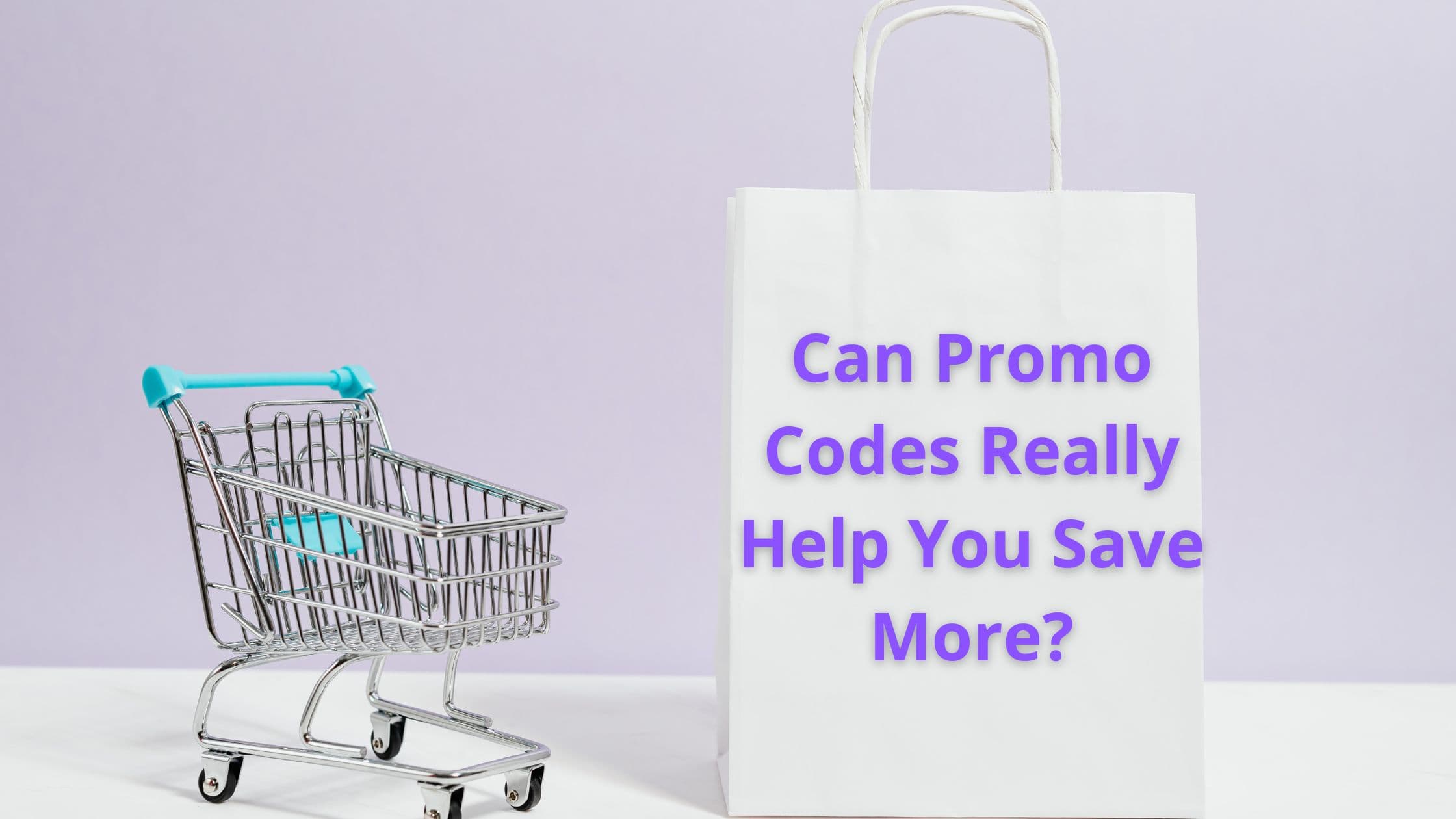 Can Promo Codes Really Help You Save More?